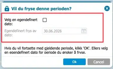 Meldingen Vil du fryse denne perioden? med valget Velg en egendefinert dato og knappene Ok og Cancel